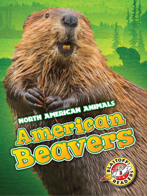 Title details for American Beavers by Megan Borgert-Spaniol - Available